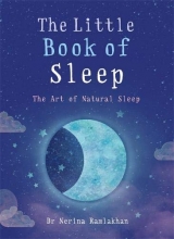 Cover art for The Little Book of Sleep: The Art of Natural Sleep