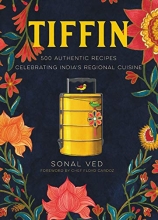 Cover art for Tiffin: 500 Authentic Recipes Celebrating India's Regional Cuisine