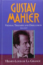 Cover art for Gustav Mahler, Vol. 3: Vienna: Triumph and Disillusion, 1904-1907