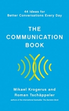Cover art for The Communication Book: 44 Ideas for Better Conversations Every Day