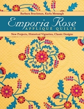Cover art for Emporia Rose Appliqu Quilts: New Projects, Historic Vignettes, Classic Designs