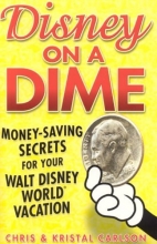 Cover art for Disney on a Dime: Money-Saving Secrets for Your Walt Disney World Vacation