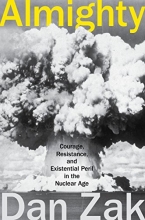 Cover art for Almighty: Courage, Resistance, and Existential Peril in the Nuclear Age