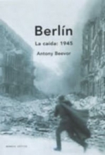 Cover art for Berlin: LA Caida: 1945 (Spanish Edition)