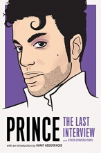 Cover art for Prince: The Last Interview: and Other Conversations (The Last Interview Series)
