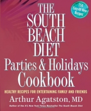 Cover art for The South Beach Diet Parties and Holidays Cookbook: Healthy Recipes for Entertaining Family and Friends