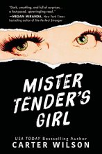Cover art for Mister Tender's Girl: A Novel