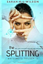 Cover art for The Splitting (The Matsumoto Trilogy) (Volume 2)