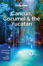 Cover art for Lonely Planet Cancun, Cozumel & the Yucatan (Regional Guide)