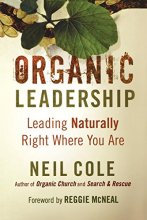 Cover art for Organic Leadership: Leading Naturally Right Where You Are (Shapevine)