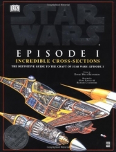 Cover art for Incredible Cross-sections of Star Wars, Episode I - The Phantom Menace: The Definitive Guide to the Craft