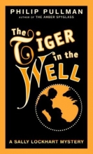 Cover art for The Tiger in the Well (Sally Lockhart Trilogy, Book 3)