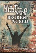 Cover art for Rebuilding Your Broken World, 2 DVDs and Study Guide By Chip Ingram