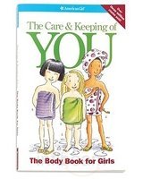 Cover art for Care and Keeping of You : The Body Book for Girls