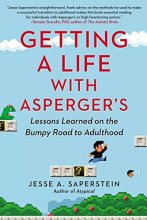 Cover art for Getting a Life with Asperger's: Lessons Learned on the Bumpy Road to Adulthood