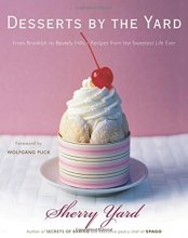Cover art for Desserts by the Yard: From Brooklyn to Beverly Hills: Recipes from the Sweetest Life Ever