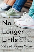 Cover art for No Longer Little: Parenting Tweens with Grace and Hope