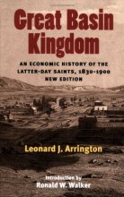 Cover art for Great Basin Kingdom: An Economic History of the Latter-day Saints, 1830-1900,  New Edition