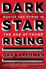 Cover art for Dark Star Rising: Magick and Power in the Age of Trump