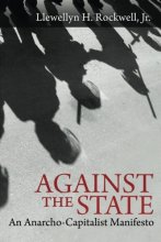Cover art for Against the State: An Anarcho-Capitalist Manifesto