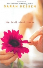 Cover art for The Truth about Forever (Teen's Top 10 (Awards))