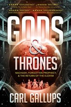 Cover art for Gods & Thrones: Nachash, Forgotten Prophecy, & the Return of the Elohim