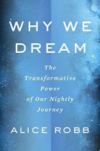Cover art for Why We Dream: The Transformative Power of Our Nightly Journey