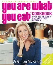 Cover art for You Are What You Eat Cookbook: Over 150 Easy And Delicious Recipes To Inspire The Healthy New
