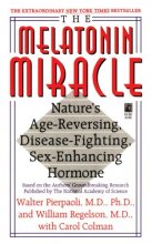 Cover art for The Melatonin Miracle: Nature's Age-Reversing, Disease-Fighting, Sex-Enhancing Hormone
