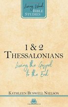 Cover art for 1 & 2 Thessalonians: Living the Gospel to the End (Living Word Bible Studies)