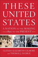 Cover art for These United States: A Nation in the Making, 1890 to the Present