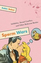 Cover art for Sperm Wars: Infidelity, Sexual Conflict, and Other Bedroom Battles