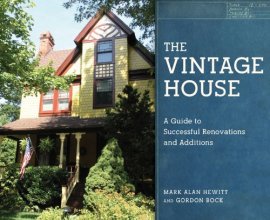 Cover art for The Vintage House: A Guide to Successful Renovations and Additions