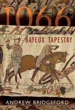 Cover art for 1066: The Hidden History in the Bayeux Tapestry