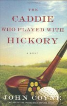 Cover art for The Caddie Who Played with Hickory