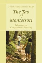 Cover art for The Tao of Montessori: Reflections on Compassionate Teaching