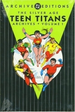 Cover art for The Silver Age Teen Titans Archives, Vol. 1 (DC Archive Editions)