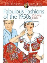 Cover art for Adult Coloring Book Creative Haven Fabulous Fashions of the 1950s Coloring Book (Creative Haven Coloring Books)