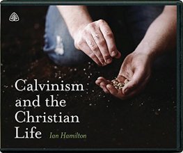 Cover art for Calvinism and the Christian Life