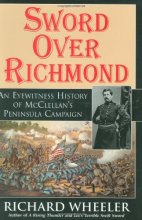 Cover art for Sword Over Richmond: An Eyewitness History Of McClellan's Peninsula Campaign