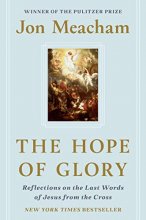 Cover art for The Hope of Glory: Reflections on the Last Words of Jesus from the Cross