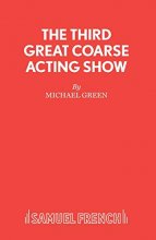Cover art for The Third Great Coarse Acting Show (Acting Edition)