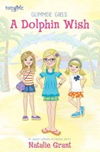 Cover art for A Dolphin Wish (Faithgirlz / Glimmer Girls)