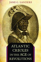 Cover art for Atlantic Creoles in the Age of Revolutions