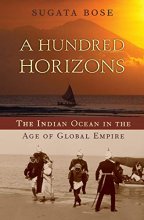 Cover art for A Hundred Horizons: The Indian Ocean in the Age of Global Empire