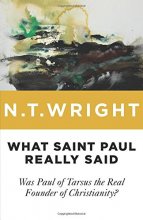 Cover art for What Saint Paul Really Said: Was Paul of Tarsus the Real Founder of Christianity?