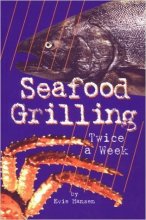 Cover art for Seafood Grilling Twice A Week