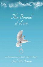 Cover art for The Bounds of Love: An Introduction to God's Law of Liberty
