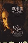 Cover art for Behind a Mask: The Unknown Thrillers Of Louisa May Alcott