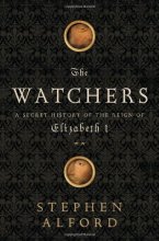 Cover art for The Watchers: A Secret History of the Reign of Elizabeth I
